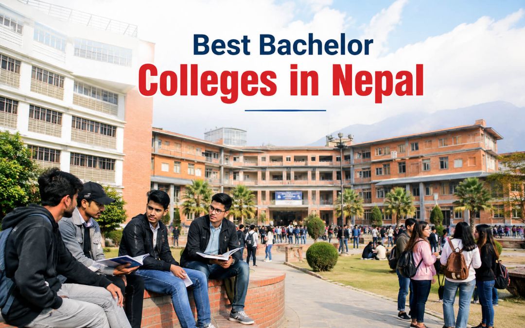 Best Bachelor Colleges in Nepal (2026/2027): How to Choose the Right One